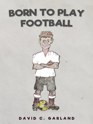 cover image of Born to Play Football